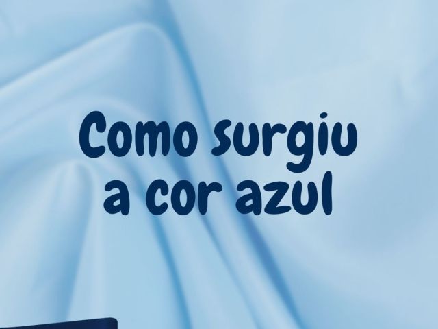 como surgiu a cor azul